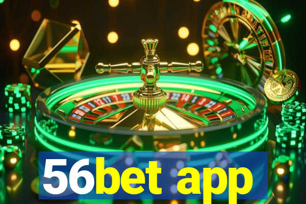 56bet app